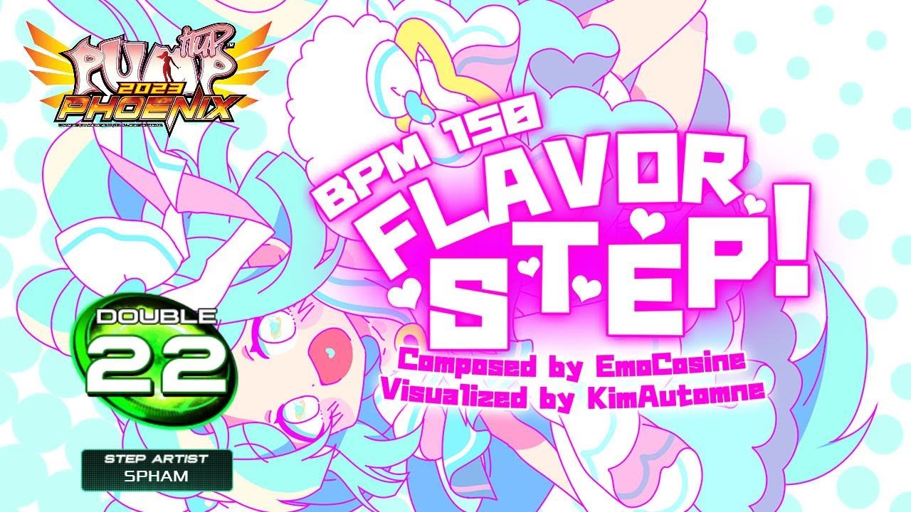 [PUMP IT UP PHOENIX] Flavor Step! (플레이버 스텝!) D22