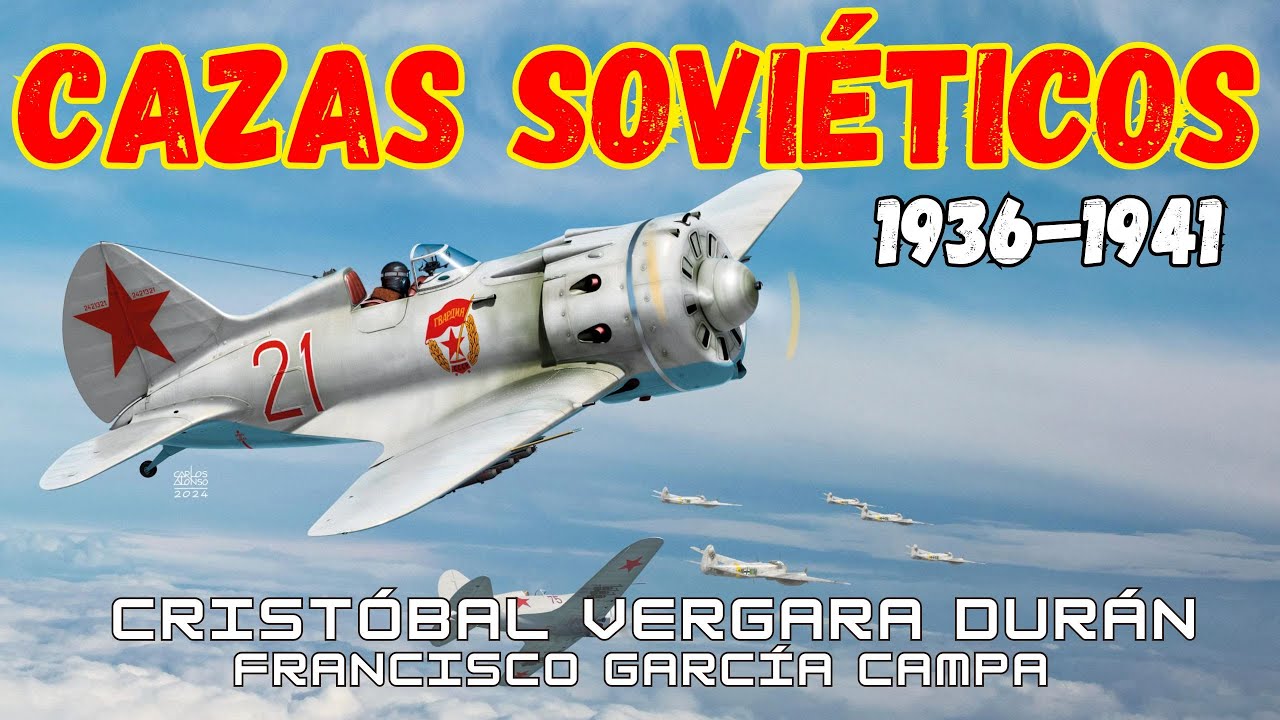 LOS AVIONES DE CAZA SOVI&Eacute;TICOS (1936-1941): DE ESPA&Ntilde;A A BARBARROJA *Crist&oacute;bal Vergara