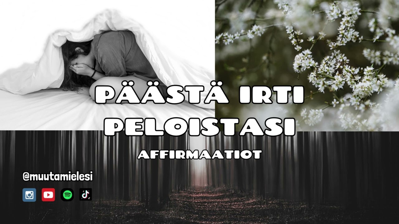Päästä irti pelosta - Affirmaatiot
