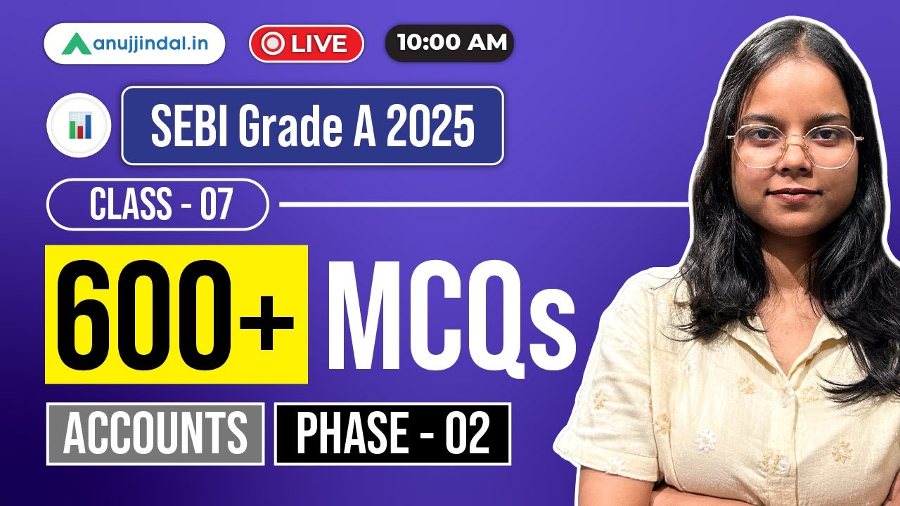 Free Online Class: SEBI Grade A Revision | Accounts MCQ | SEBI 2025 Paper 2 | Phase 2 | Anuj Jindal