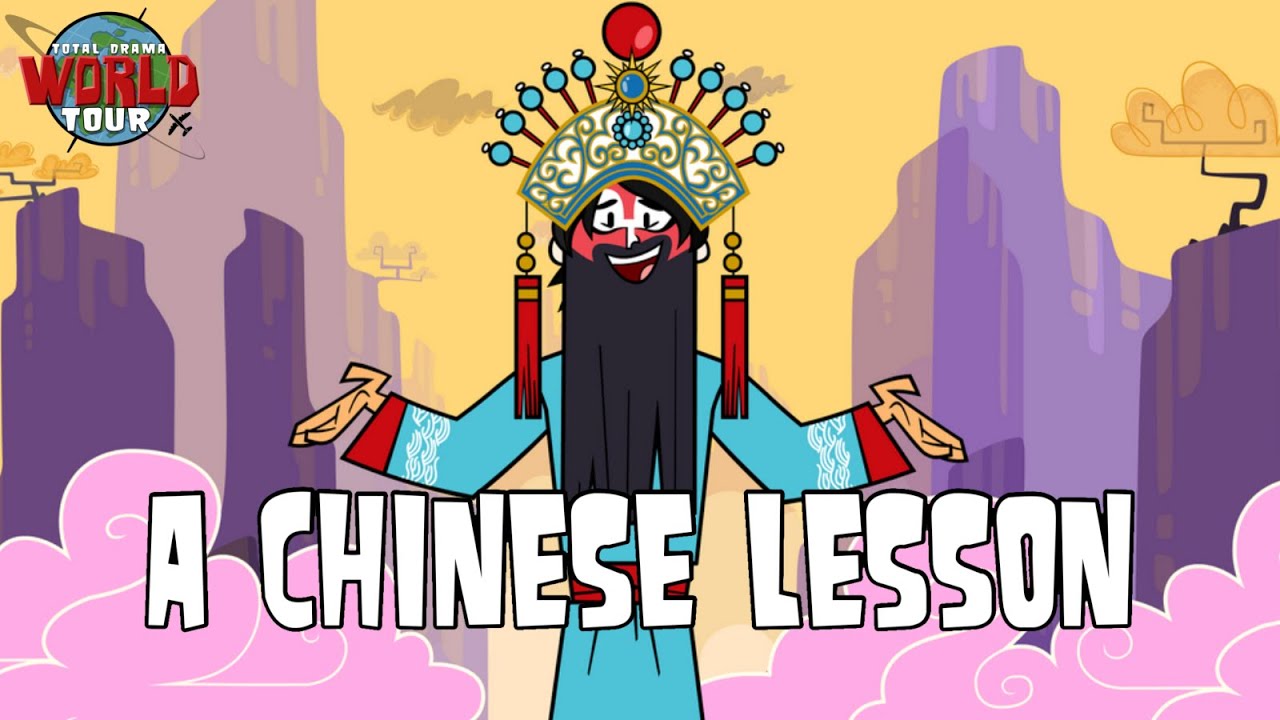 Total Drama World Tour Song - A Chinese Lesson
