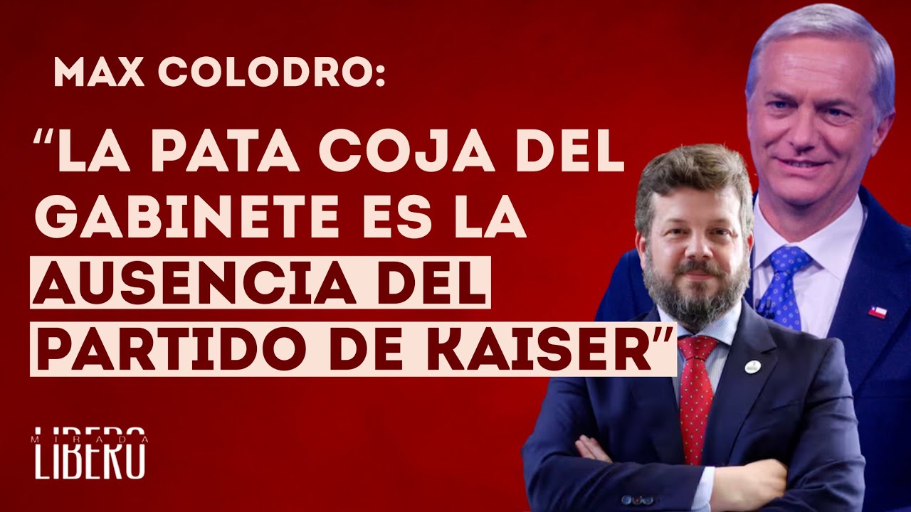 Max Colodro: “La pata coja del gabinete es la ausencia del partido de Kaiser”