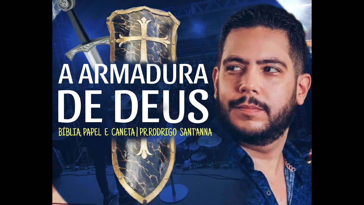 A ARMADURA DE DEUS | BÍBLIA, PAPEL E CANETA  | PR RODRIGO SANT'ANNA