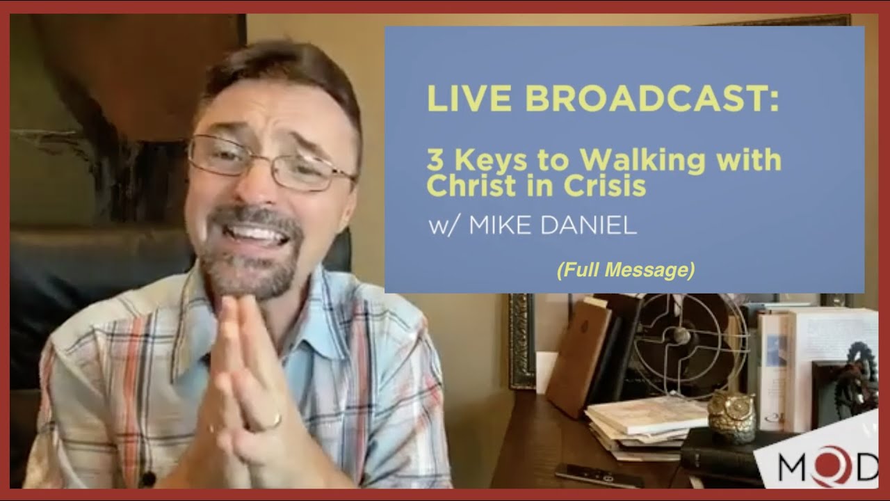 LIVE BROADCAST: 3 Keys to Walking with Christ in Crisis