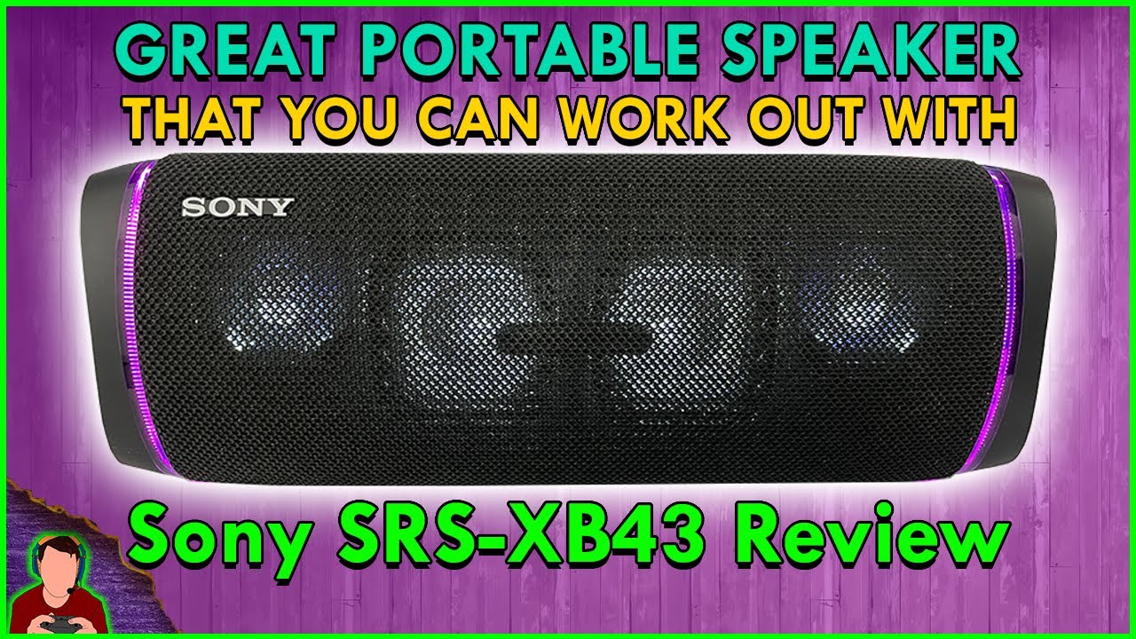 Sony SRS-XB43 Speaker Review - An Absolute MONSTER