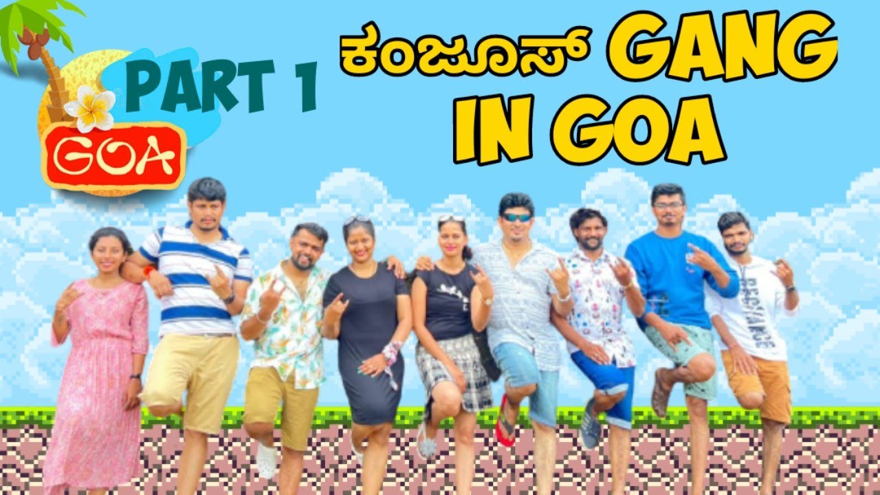 Kanjus Gang In Goa | Part 1| Road trip to Goa | Dhanraj Achar