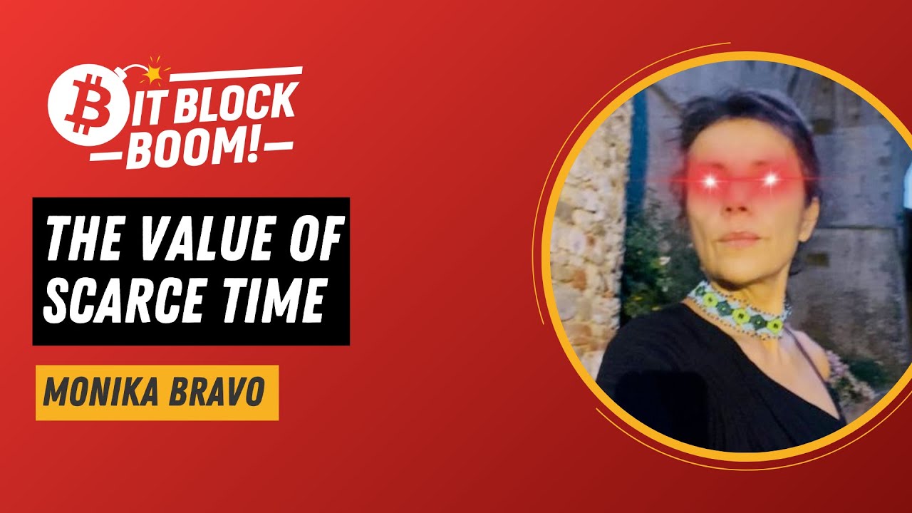 Monika Bravo - The Value of Scarce Time | BitBlockBoom 2025