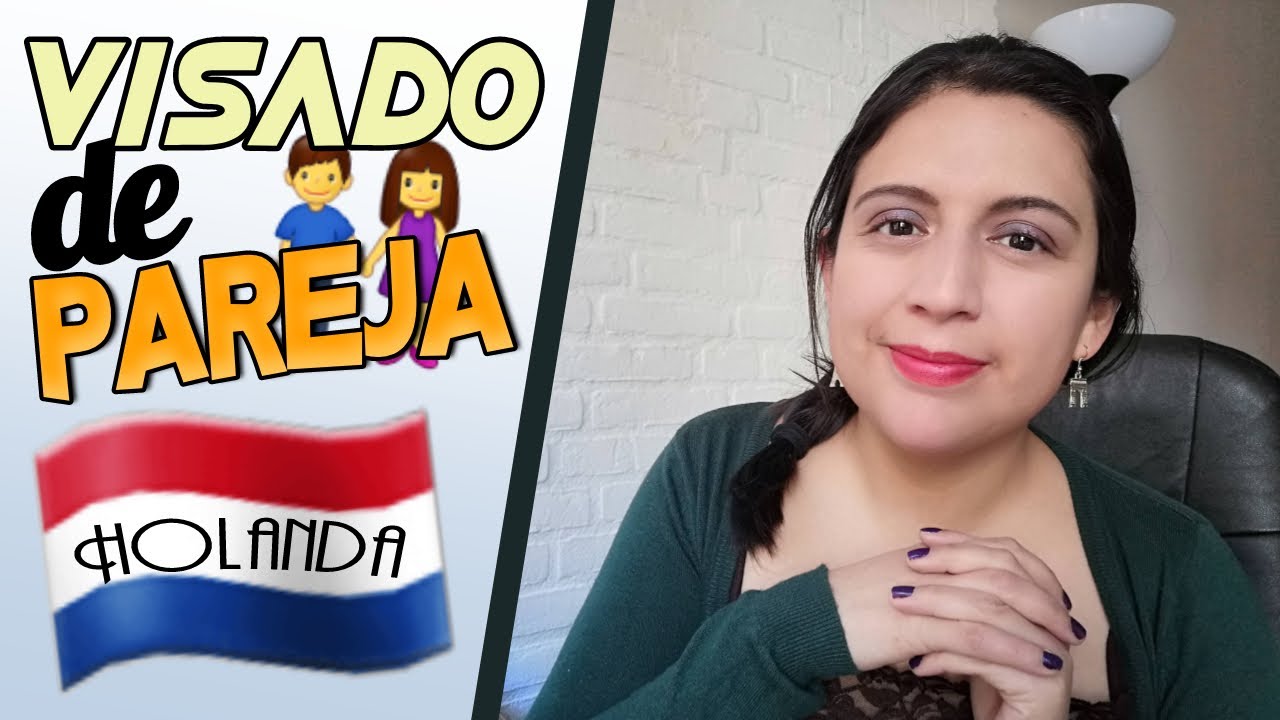 REQUISITOS para RESIDENCIA de PAREJA en Países Bajos