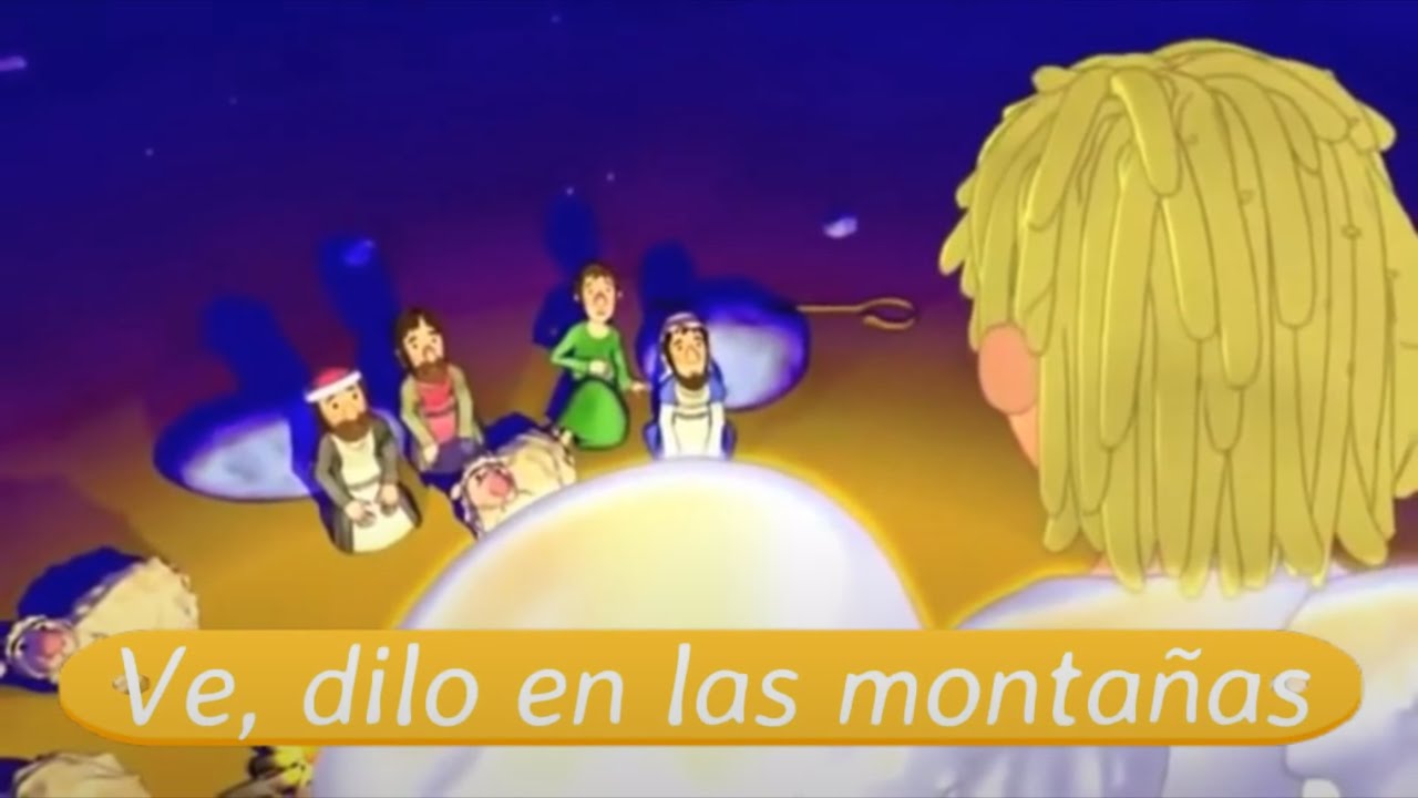 Ve, dilo en las montañas (Villancicos para niños) 