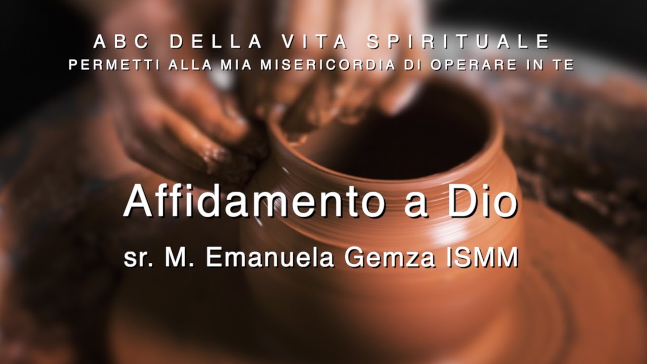 La vita spirituale &ndash; Affidamento a Dio
