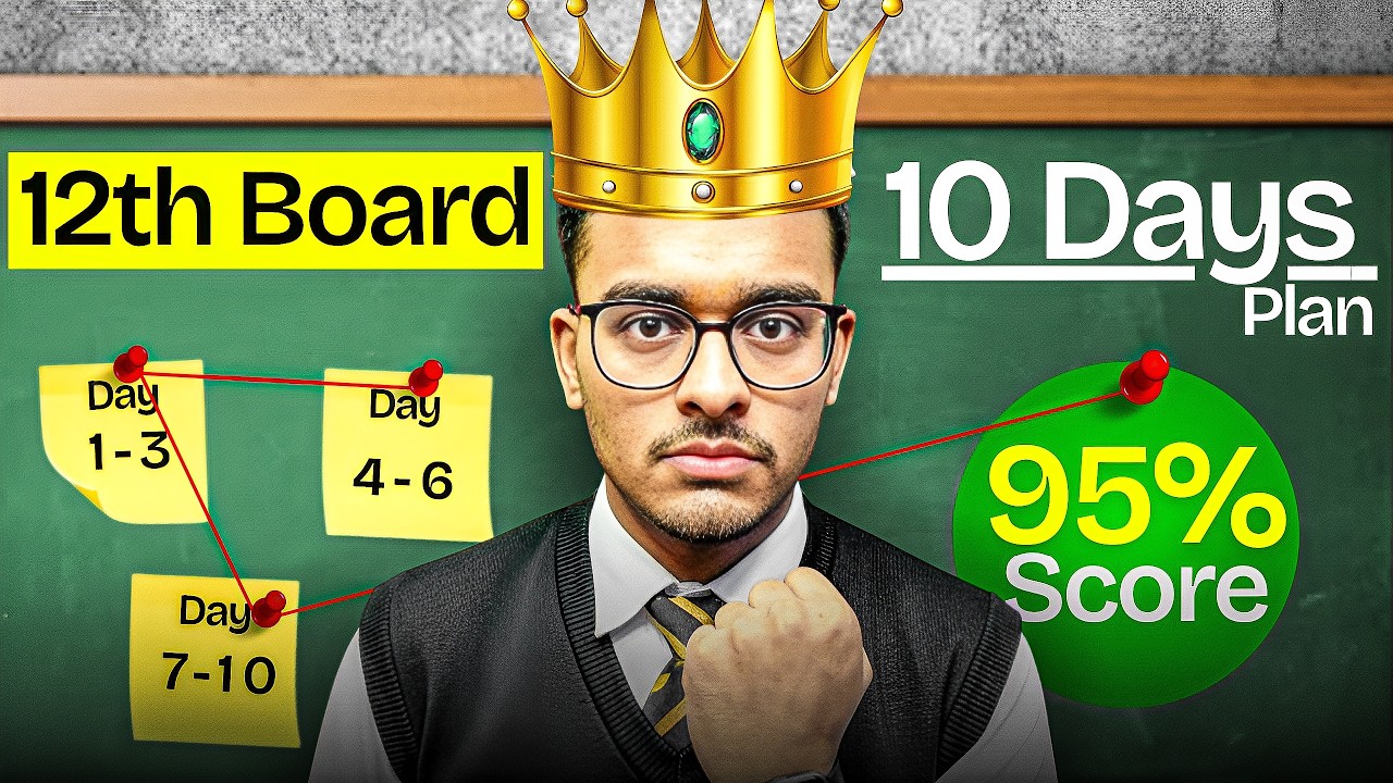 Class 12 Boards 2026 Final 10 Days Strategy to Score 95% | Last Chance