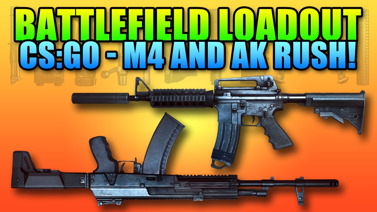 Loadout - Counter Strike Offensive AK & Defensive M4 | Battlefield 4 Carbine Gameplay