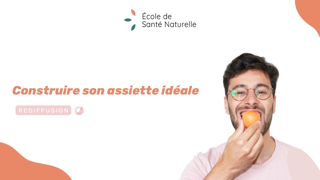 Nutrition : l'assiette idéale