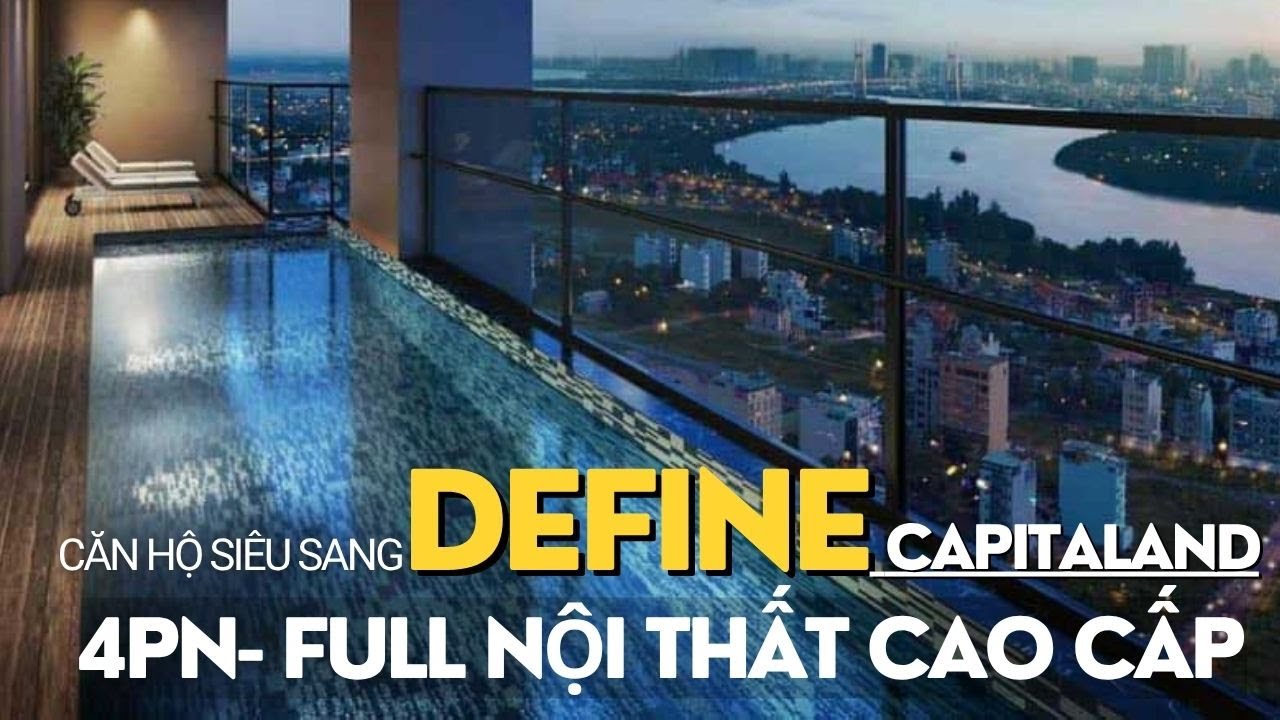 Khám Phá Căn Hộ 4PN  DEFINE Quận 2| Có Hồ Bơi Riêng|Diện Tích Lớn Nhất Sài Gòn|Chỉ 88 Căn Hộ #define