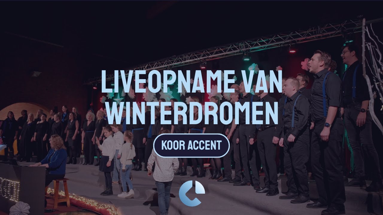 Koor Accent - Winterdromen LIVE