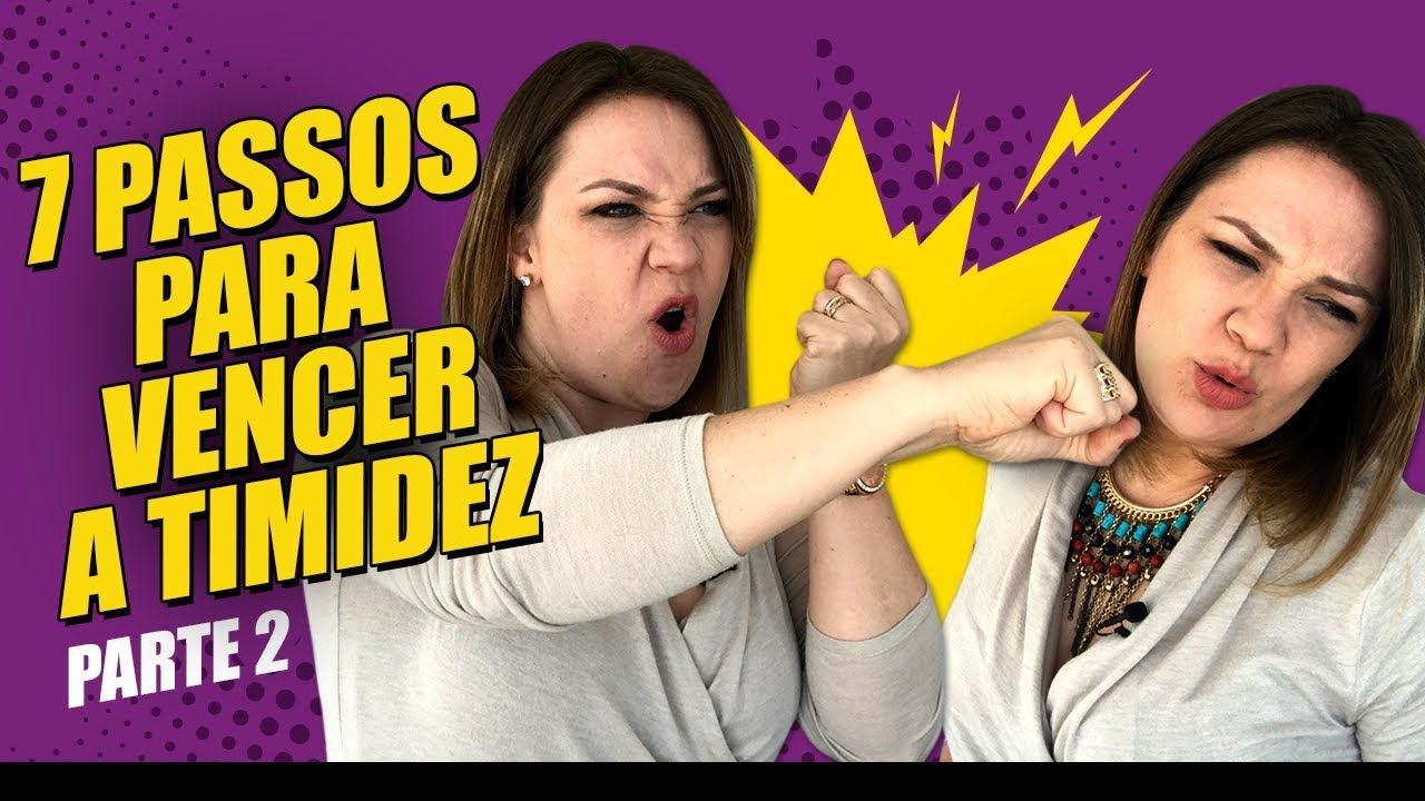 7 passos para vencer a timidez - Parte 2