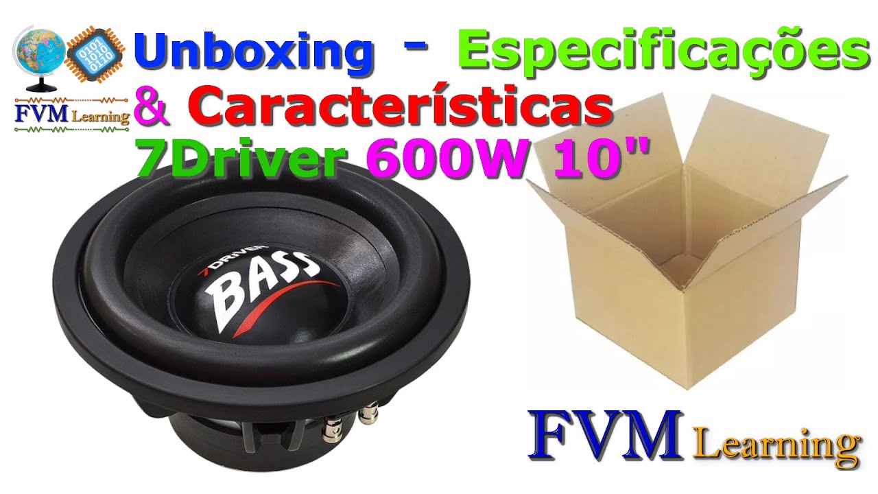 Unboxing - Especifica&ccedil;&atilde;o e Caracter&iacute;sticas do Subwoofer 7Driver de 10 Polegadas 600W