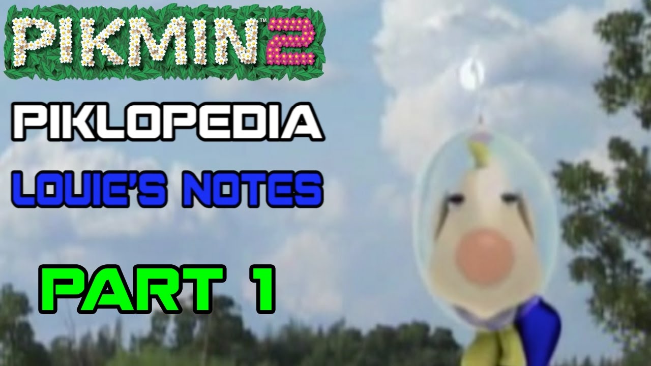 EATING BUGS?! | Pikmin 2 Piklopedia - Louie's Notes Part 1