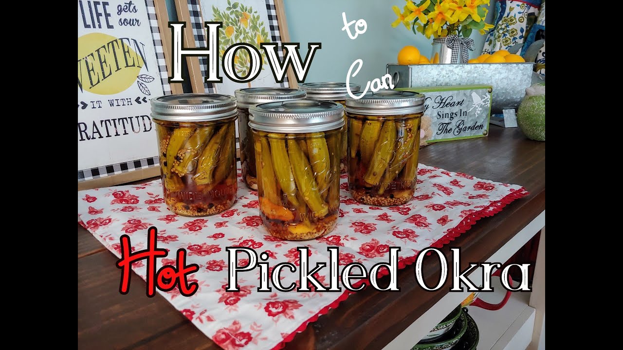 How to Can Hot Pickled Okra #pickledvegetables #okra #growyourownfood