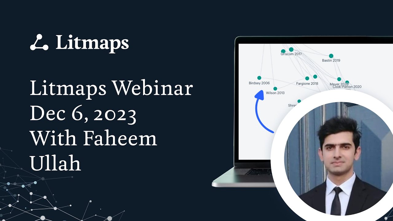 Litmaps Webinar with Faheem Ullah on Dec 6, 2023