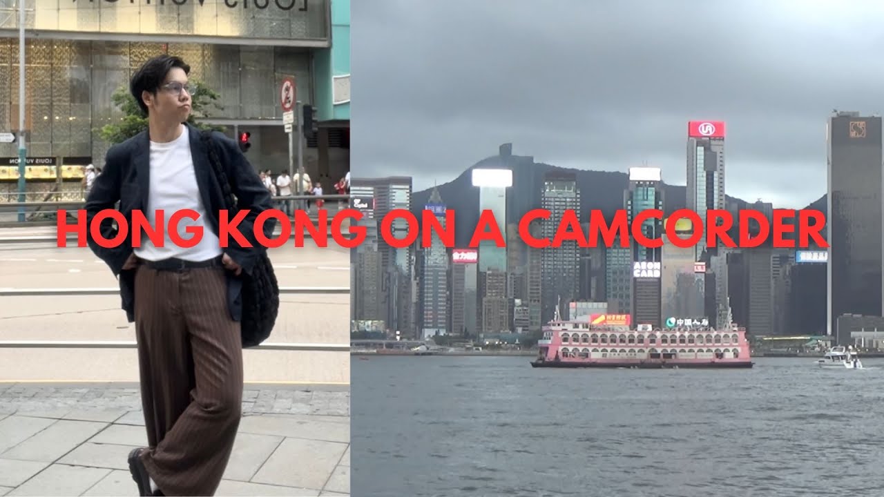 HONG KONG ON A CAMCORDER 🇭🇰 (SONY CX405)