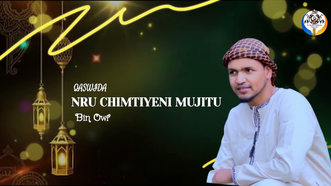 NRU MTIYENI MUJITU | BY BIN OWF | Tv Nusra Barawa 