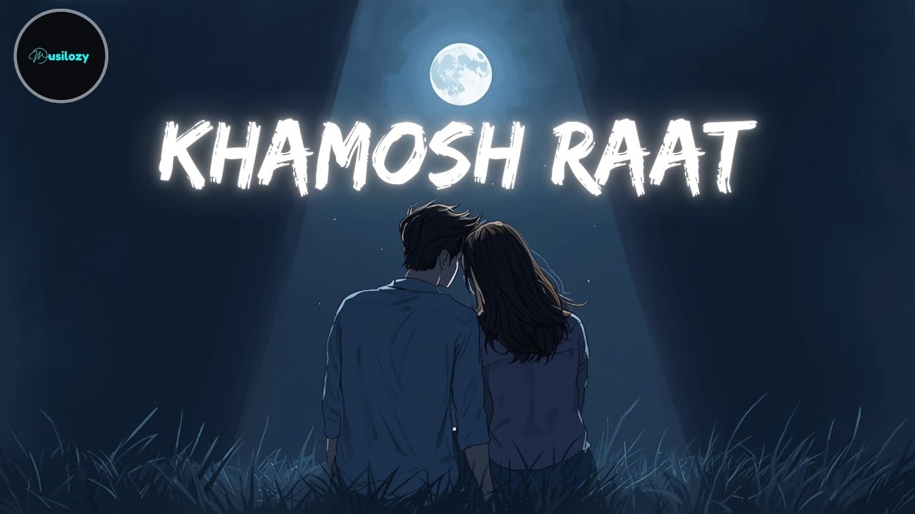 Khamosh Raat | Heart Touching Hindi Sufi Lo-Fi Song | Midnight Love Vibes