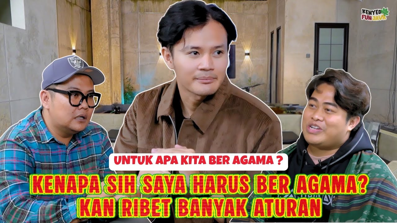 KENYED FUN NGAJIAN EPS : 23 || UNTUK APA KITA BERAGAMA ?? 