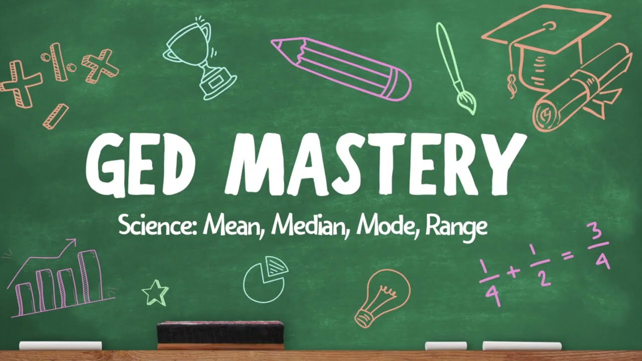 GED Science 5: Mean, Median, Mode, Range