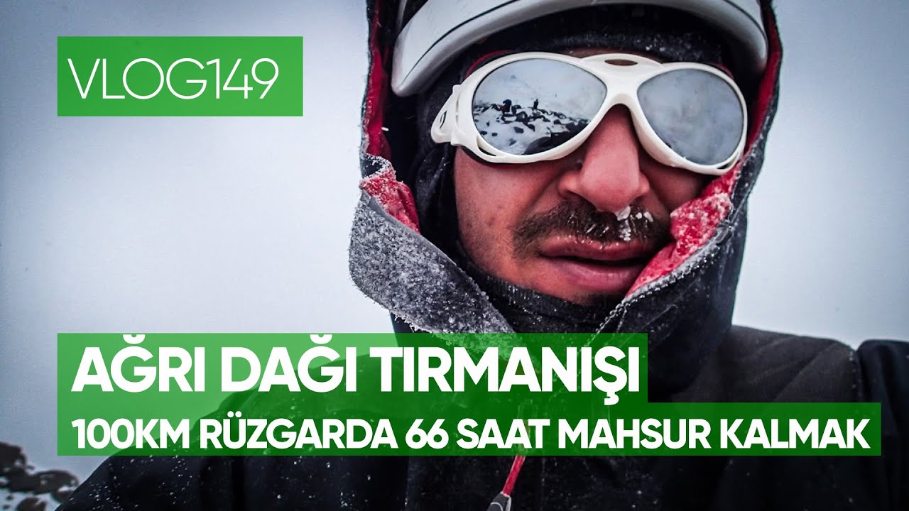 Ağrı dağı kış tırmanışı, 100km rüzgarda 66 saat mahsur kaldık | Vlog149