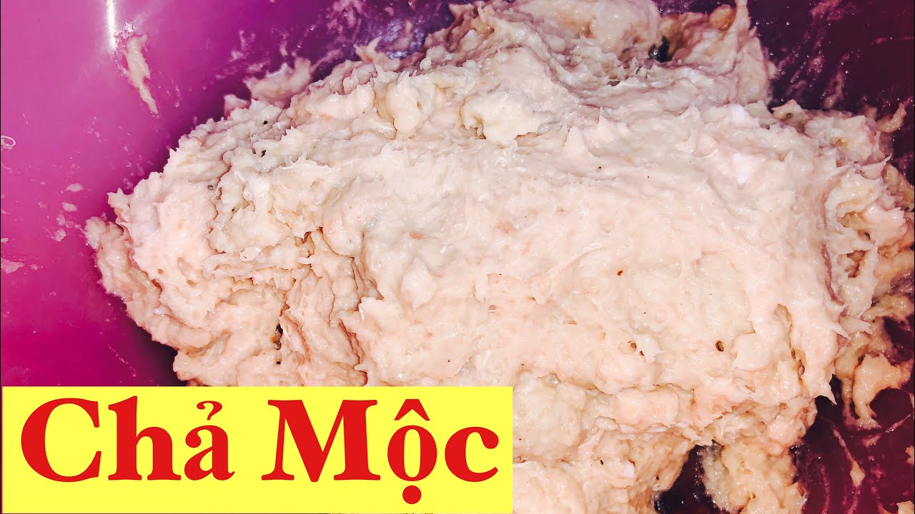 Cách làm Chả Mộc đơn giản tại nhà
