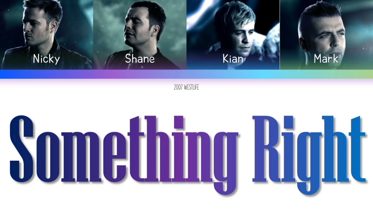 Westlife - Something Right (Color coded lyrics w/Eng/Kor)