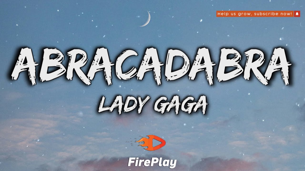 Lady Gaga - Abracadabra 🔥Lyrics🔥