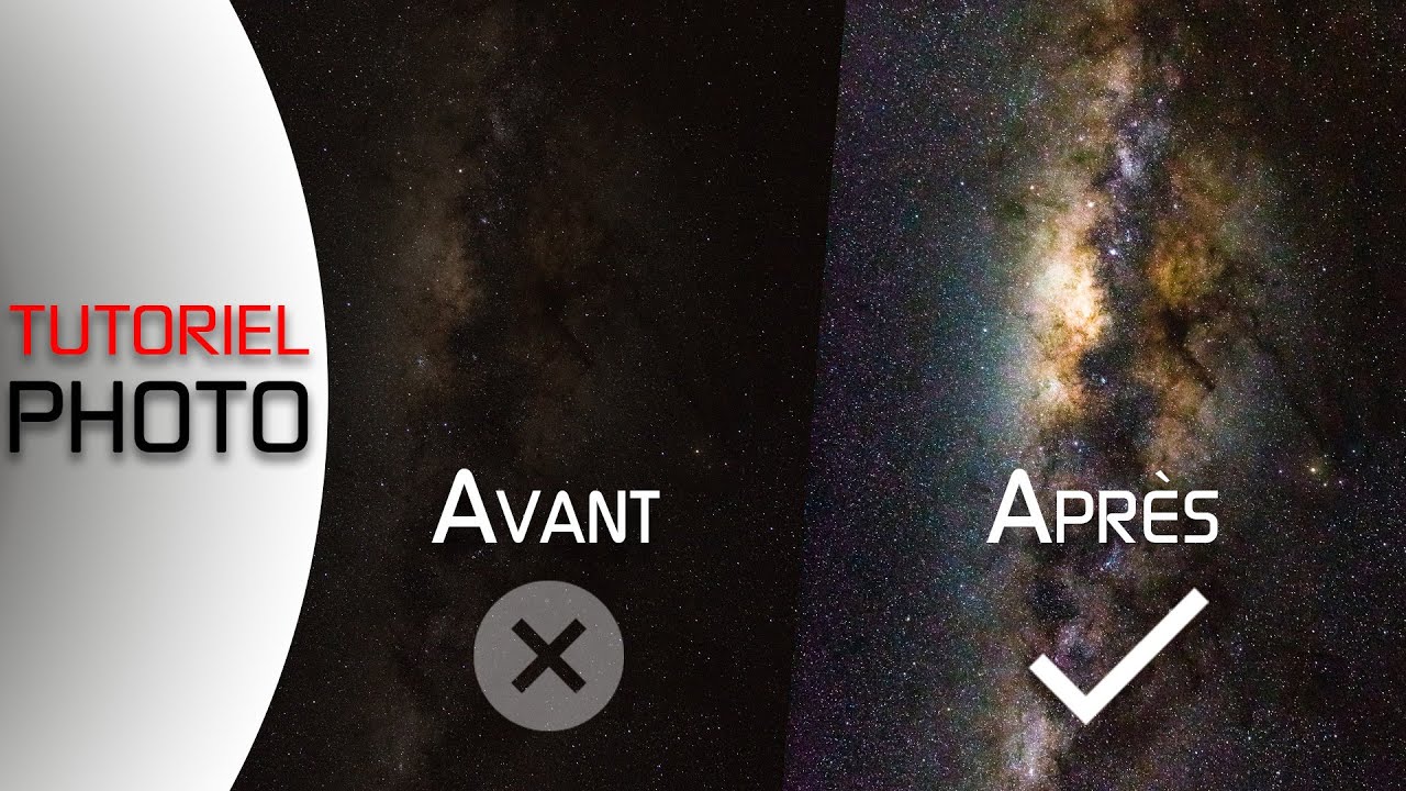 TUTORIEL : VOIE LACTÉE avec LIGHTROOM - ASTROPHOTOGRAPHIE