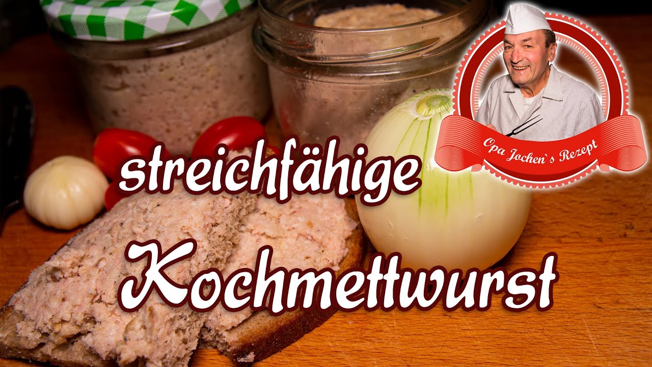streichf&auml;hige Kochmettwurst selber machen - Wurst einkochen - Opa Jochens Rezept