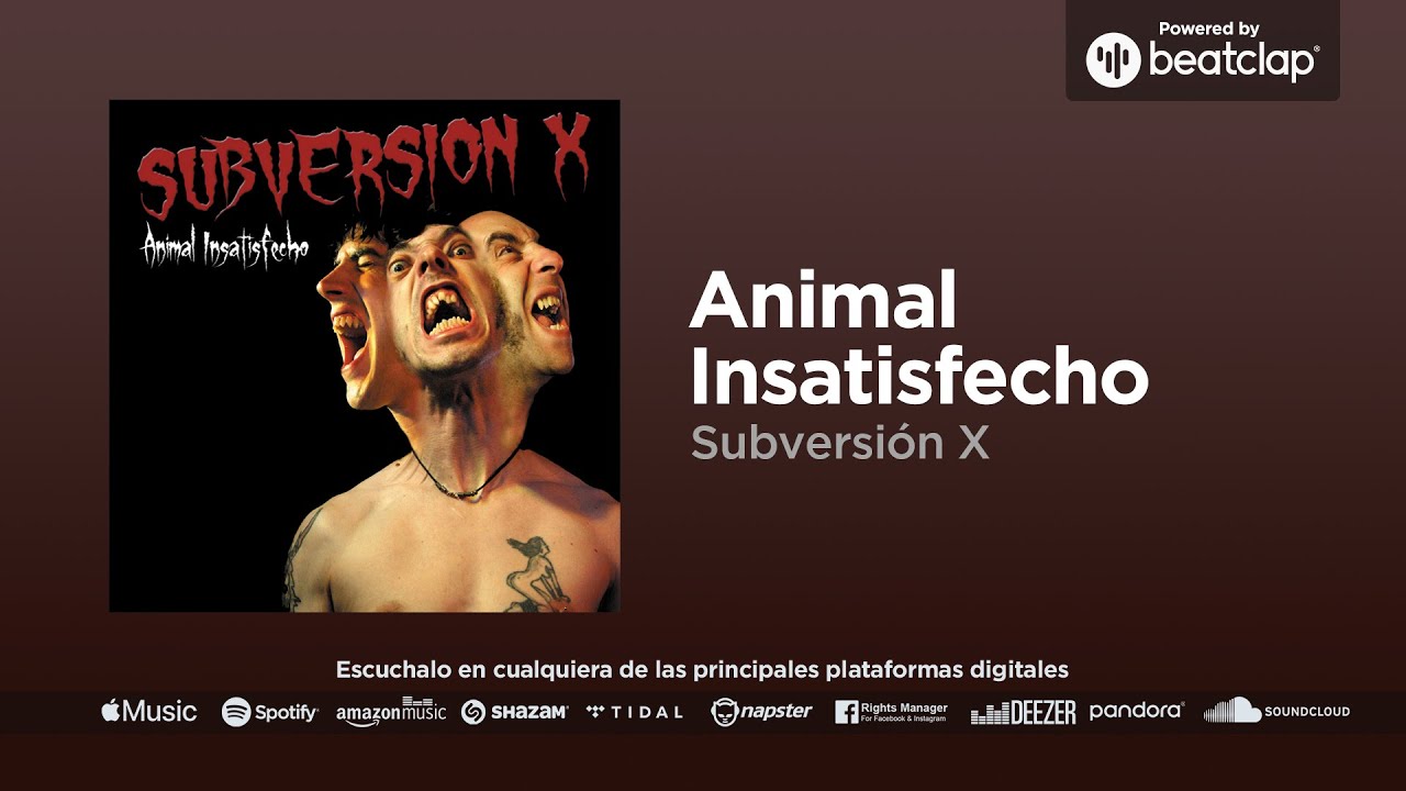 Subversión X - Animal Insatisfecho