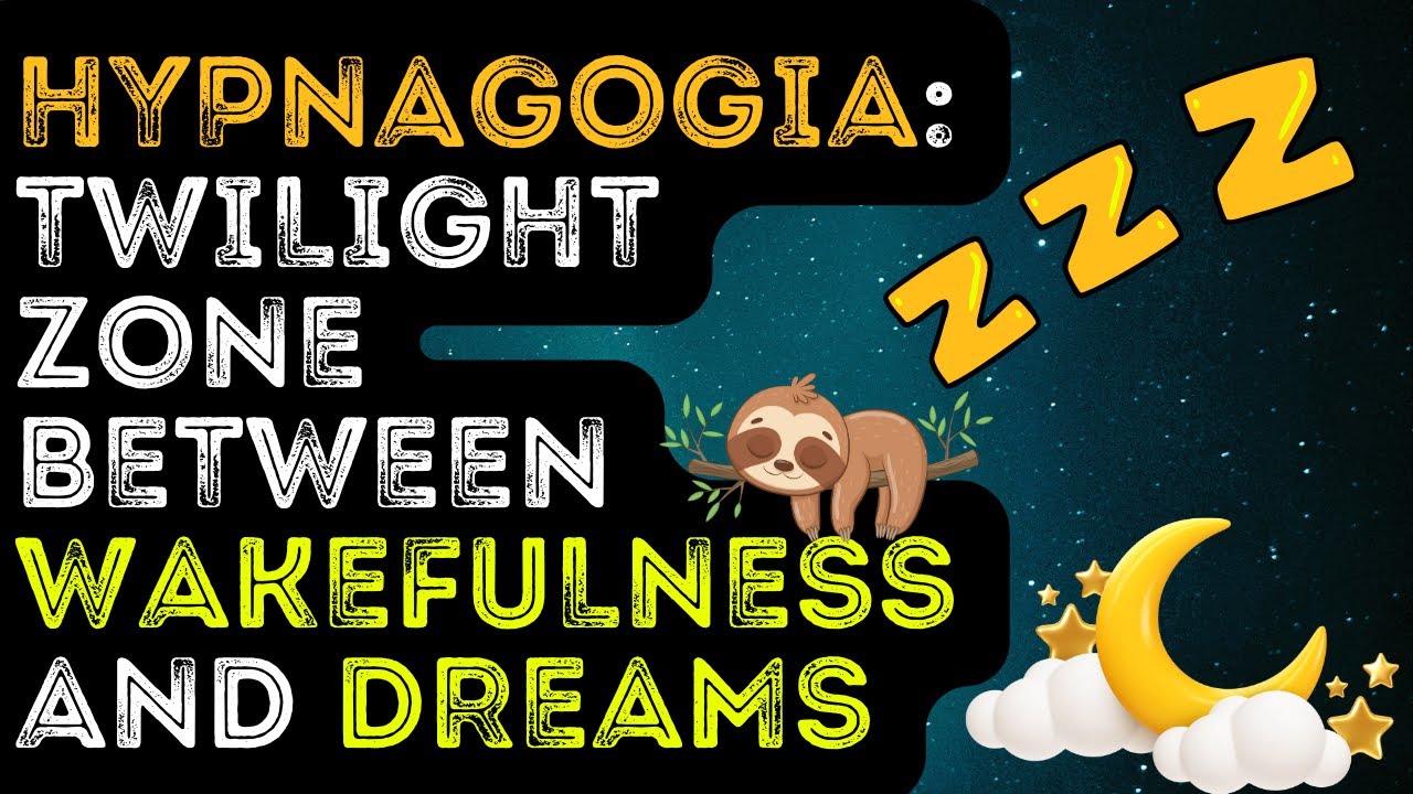 Hypnagogia: Twilight zone between wakefulness and dreams: Mysteries of the Sleep State