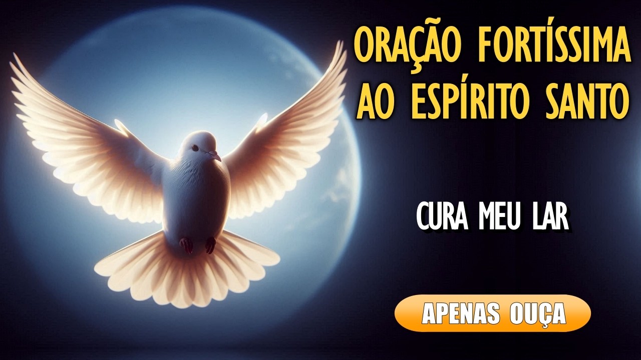 🙏Ore Comigo: Oração de Cura ao Espírito Santo Pelo Meu Lar🙏