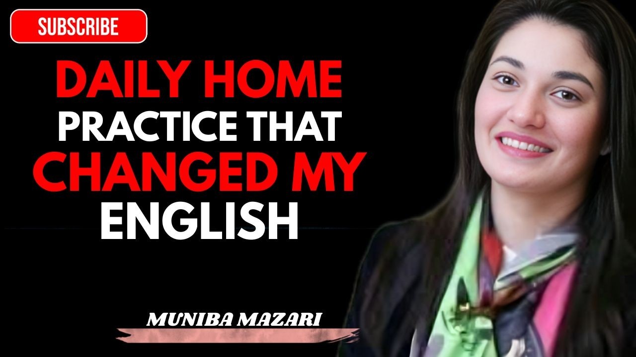 Daily Home Practice That Changed My English | Best Speech By Muniba Mazari.