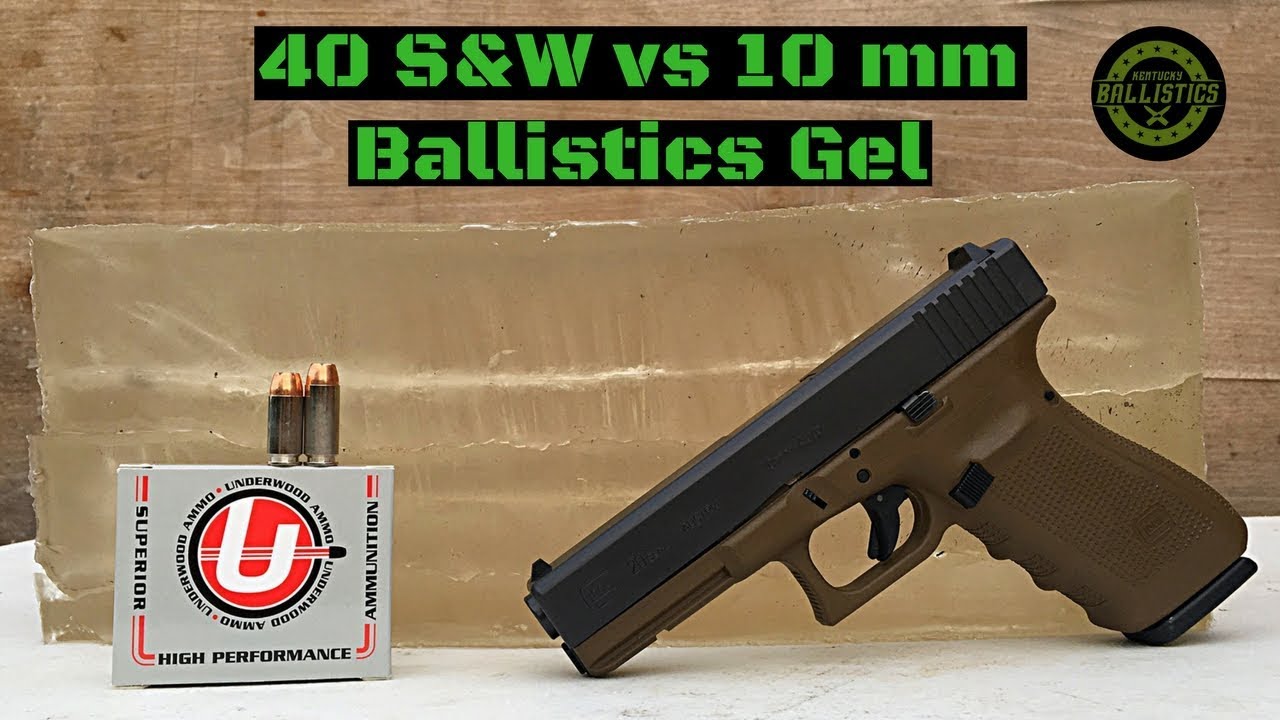 40 S&W vs 10mm vs Ballistics Gel