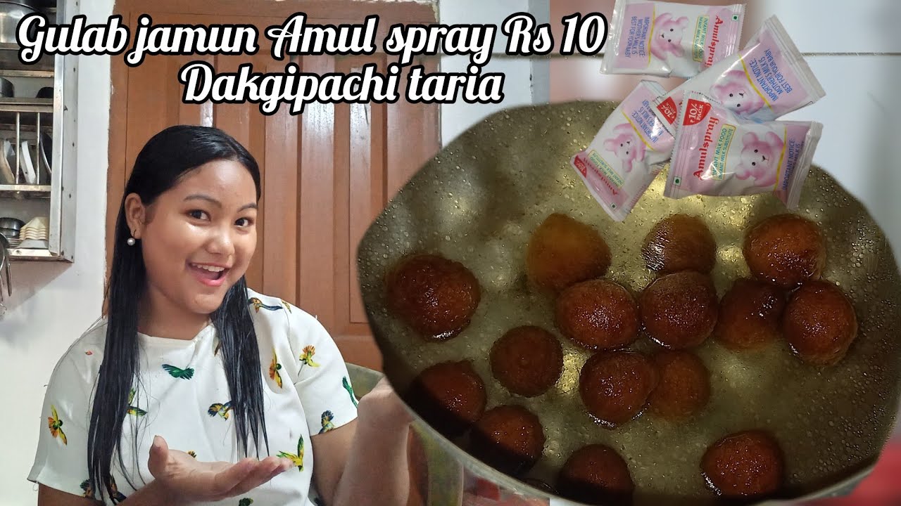 Gulab jamun Amul spary Rs 10 dakgipachi Nokko tarie nia||