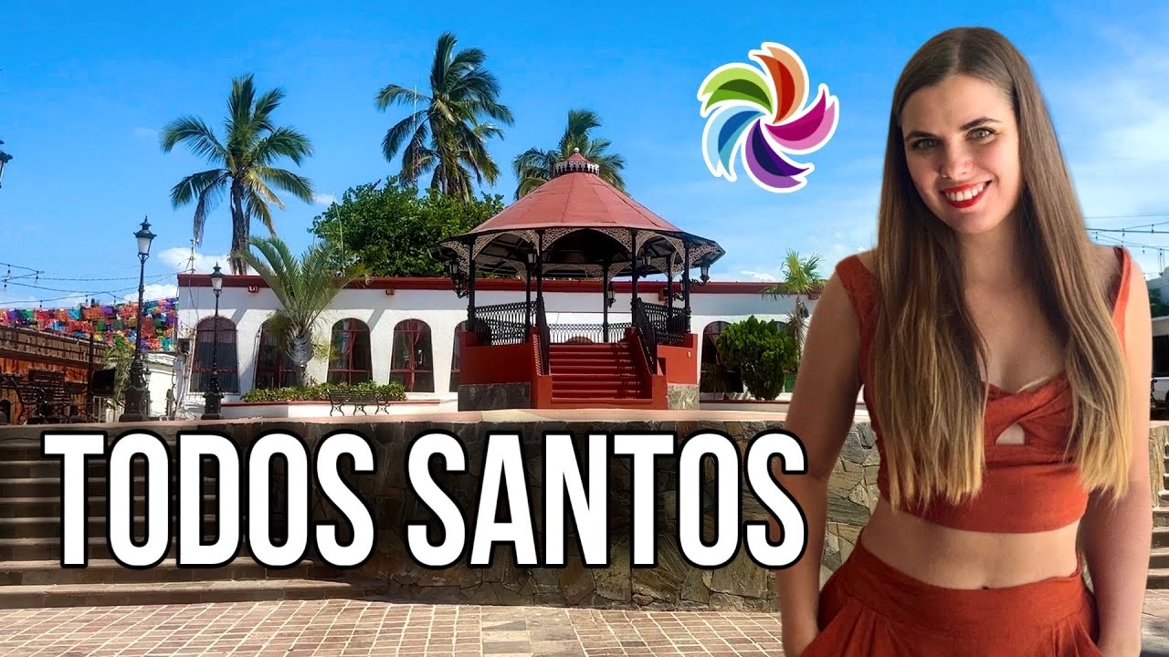 TODOS SANTOS, Que hacer en el PUEBLO MÁGICO de Baja California Sur | MÉXICO