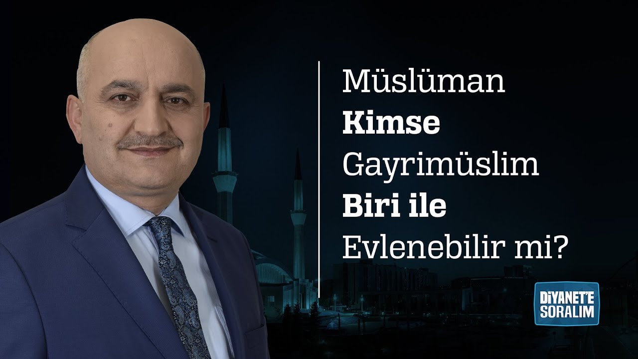 Müslüman Kimse Gayrimüslim Biri ile Evlenebilir mi?