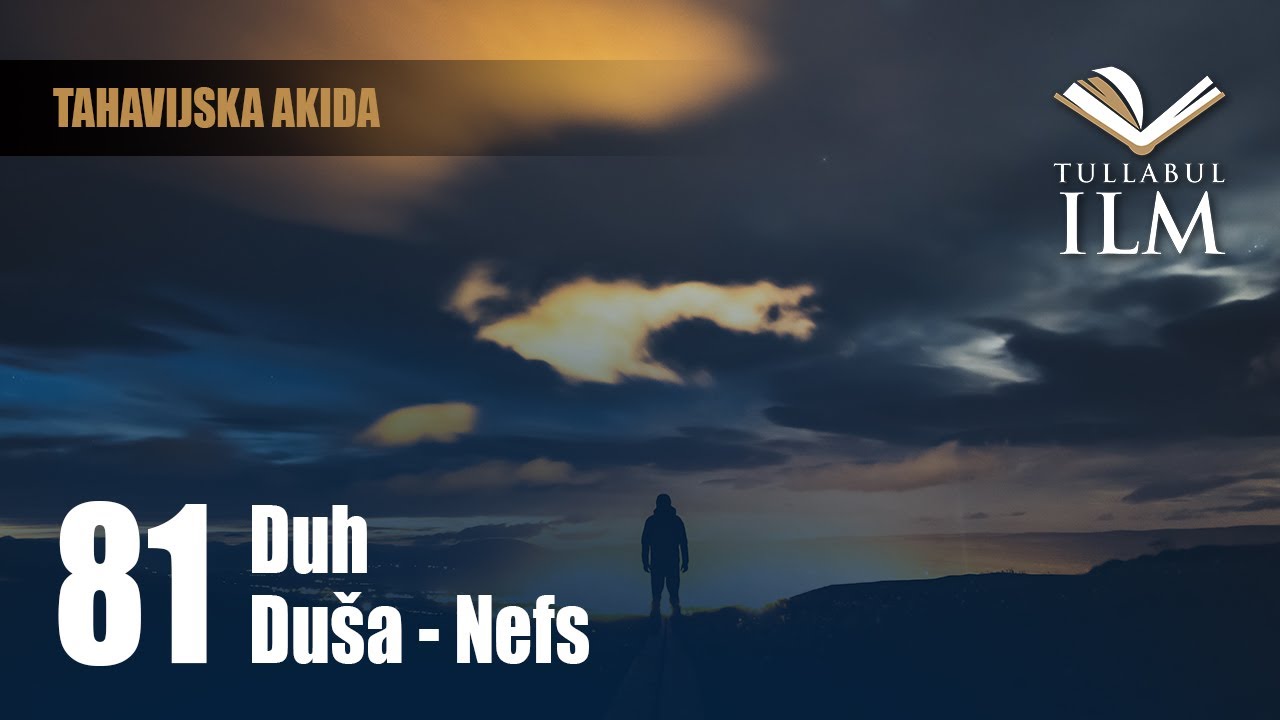 Duh - Du&scaron;a - Nefs - dr. Zijad Ljakić - Tullabul Ilm