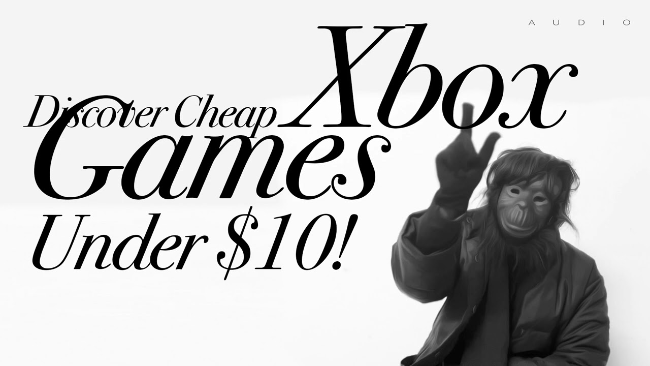 Discover Cheap Xbox Games Under $10!