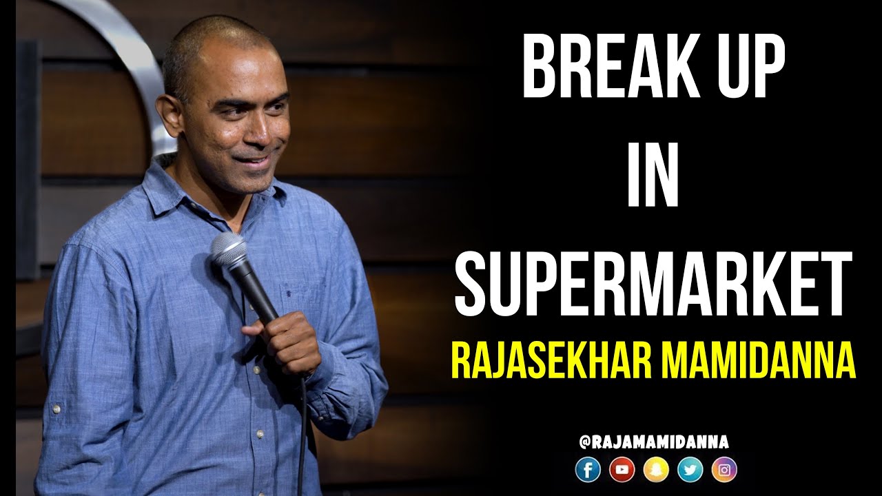 Break up in Super Market| Stand up Comedy by Rajasekhar Mamidanna