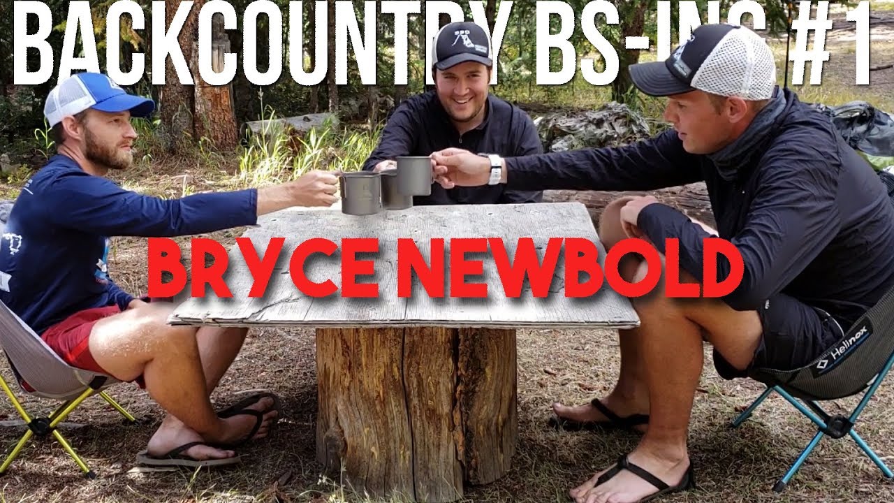 Backcountry BS-ing Episode #1 - Bryce Newbold