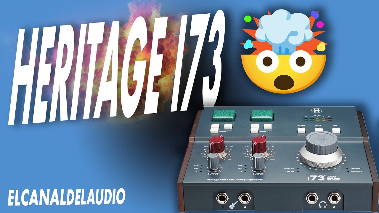 ESTA INTERFACE DE AUDIO TE VA A SORPRENDER 🔥 HERITAGE I73