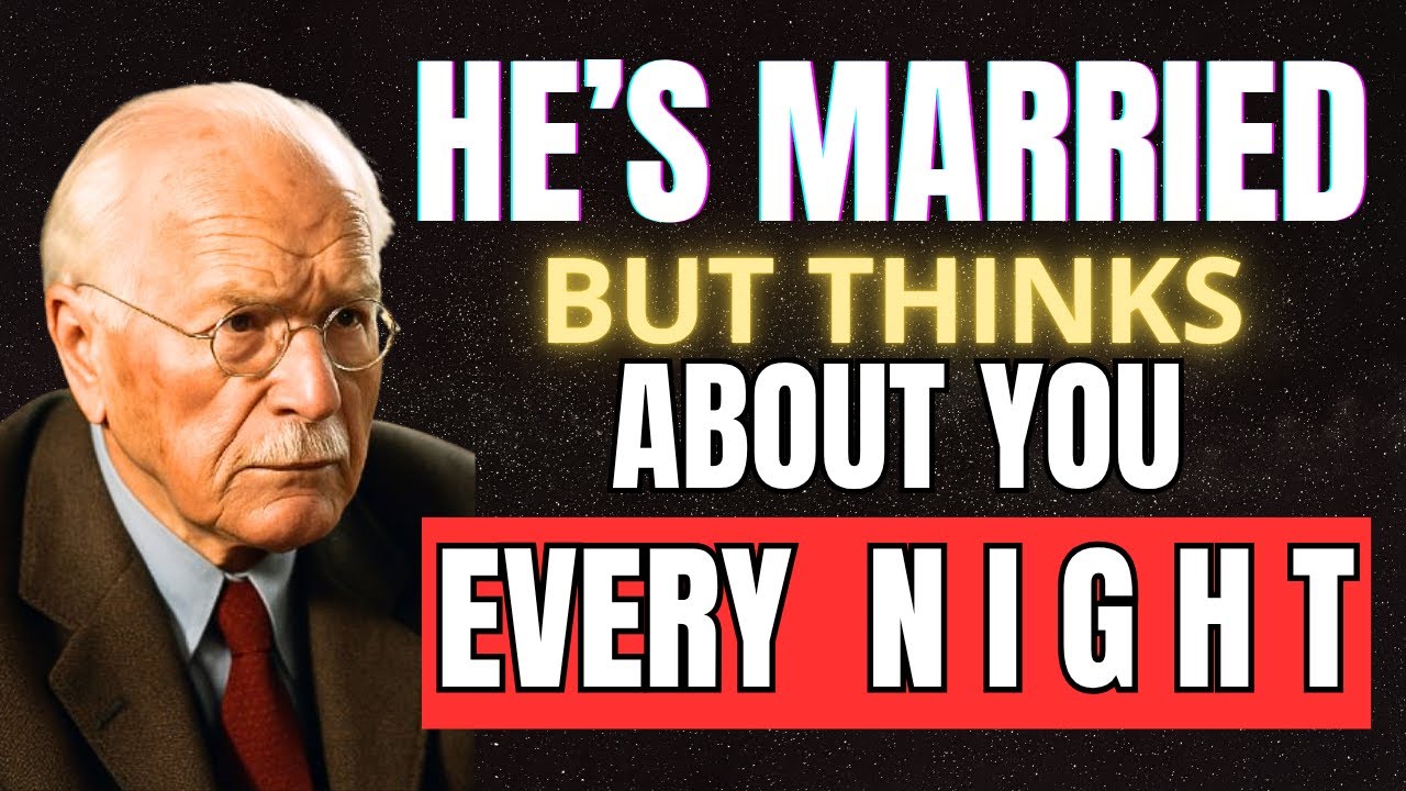 Things a MARRIED MAN Does When He Can’t STOP THINKING About You | Carl Jung