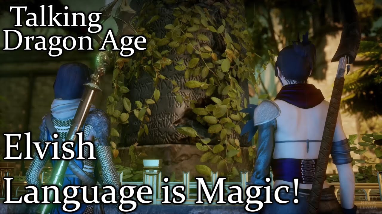 Talking Dragon Age: Elvish is Magic!